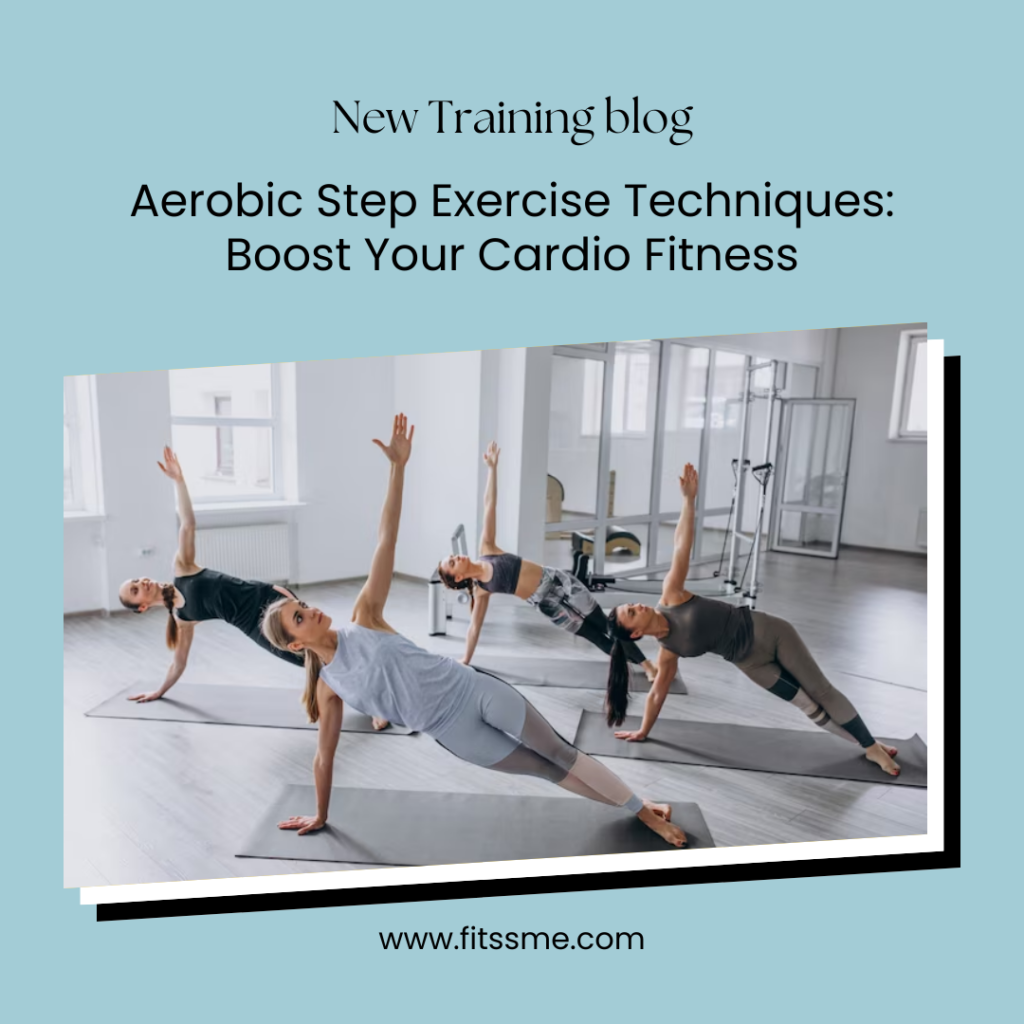 Aerobic Step Exercise Techniques: Boost Your Cardio Fitness