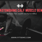 The Astonishing Calf muscle benefits